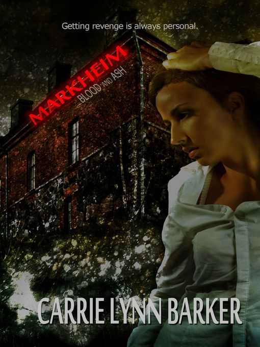 Title details for Markheim, Blood and Ash by Carrie Lynn Barker - Available